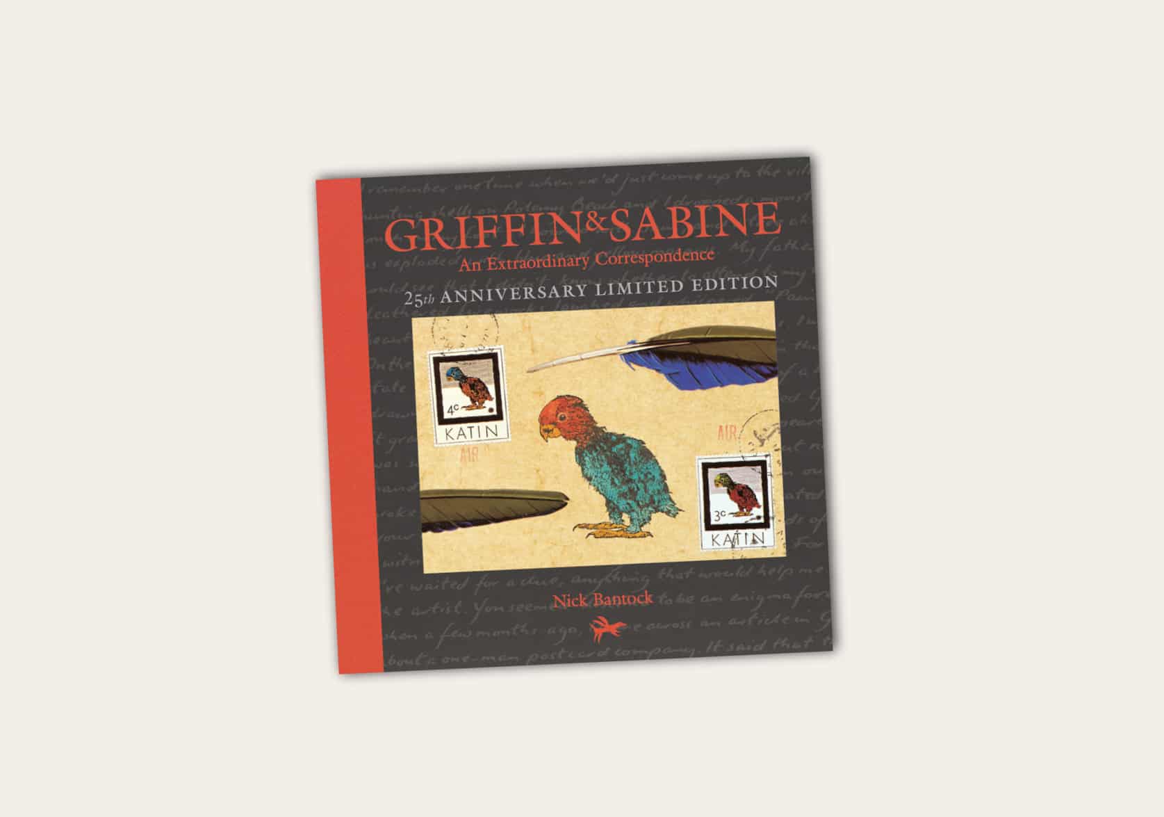 Griffin and Sabine: An Extraordinary Correspondence by Nick Bantock. 25th Anniversary Limited Edition.