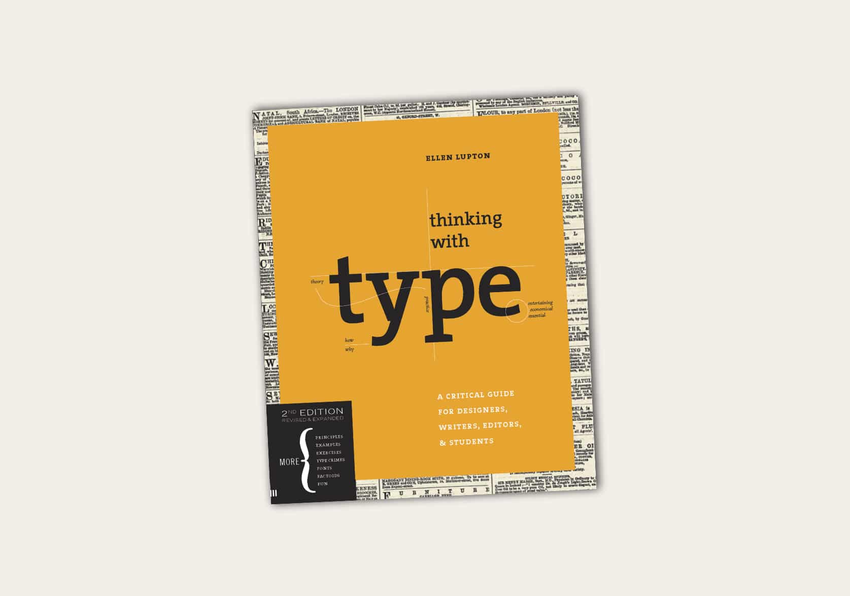 Thinking with Type: A Critical Guide for Designers, Writers, Editors & Students by Ellen Lupton