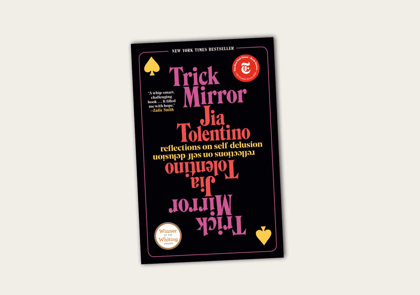 Trick Mirror: Reflections on Self Delusion by Jia Tolentino