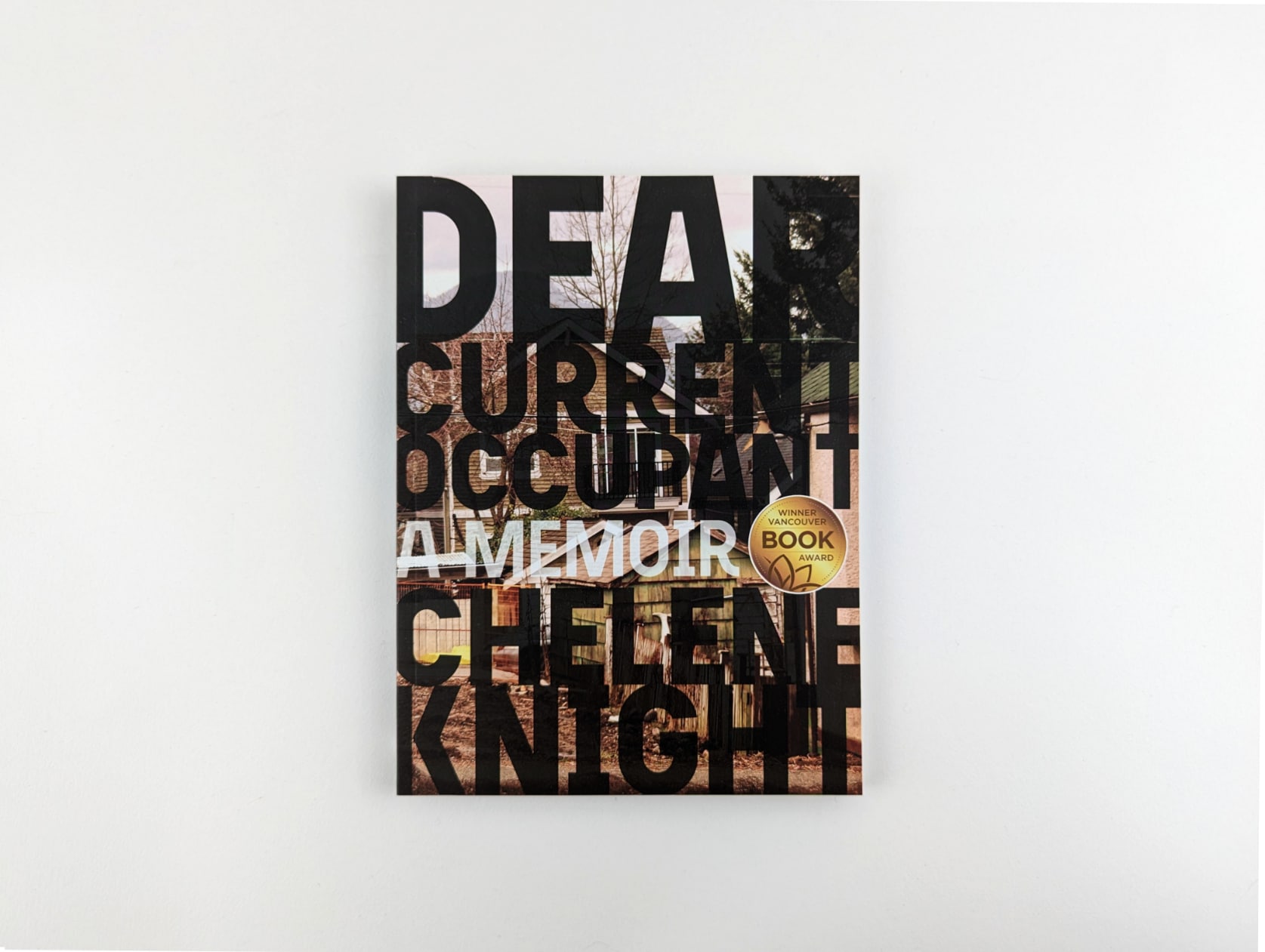 Dear Current Occupant by Chelene Knight